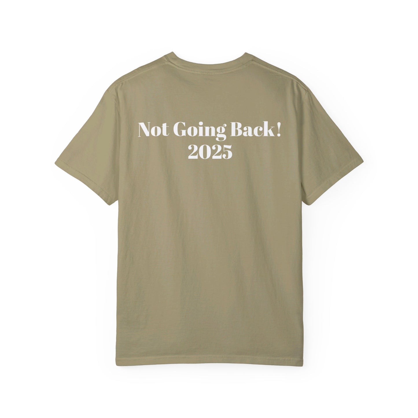 Unisex front and back printed "Voting...." "Not Going Back! 2025" Political T-shirt