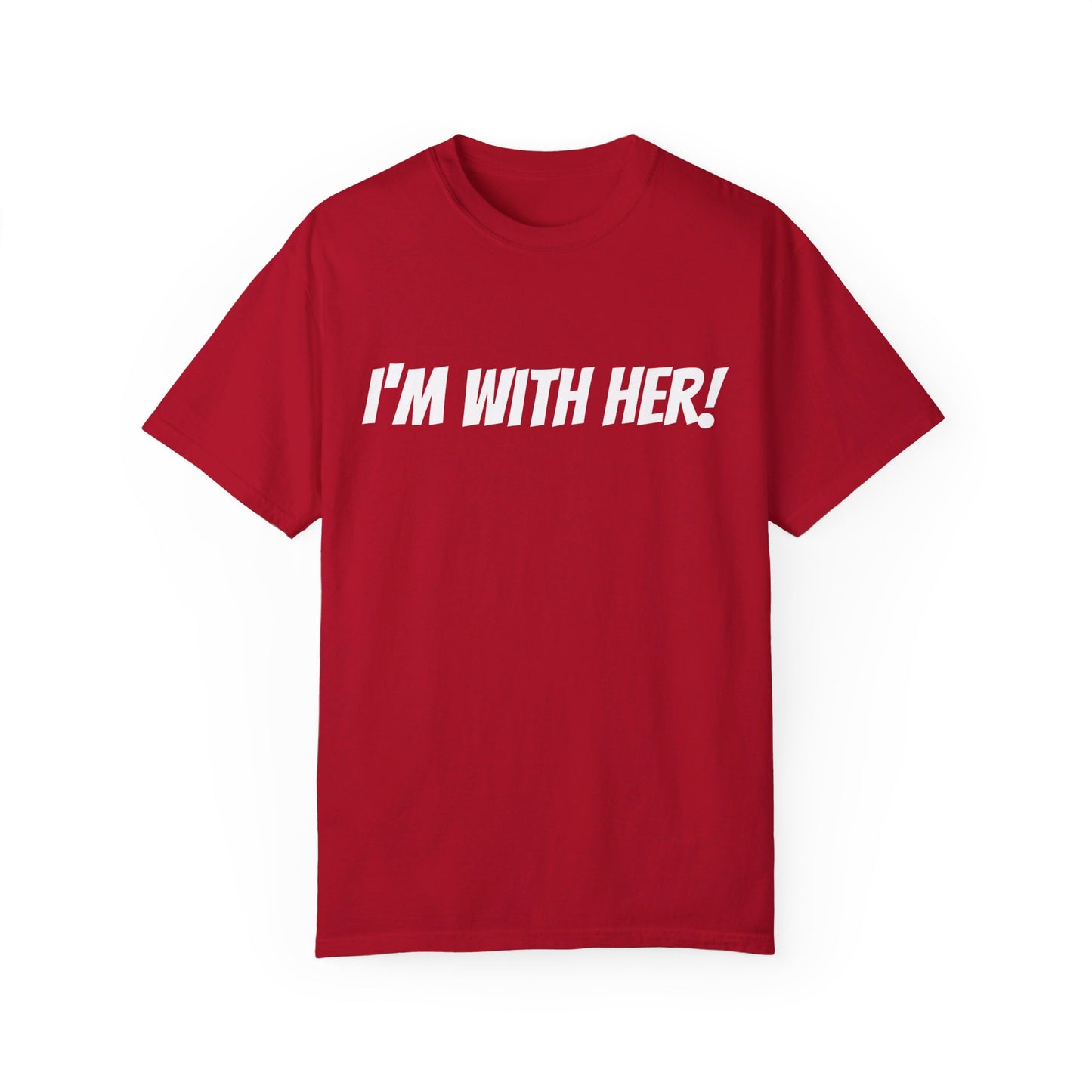 Unisex "I'm With Her!" Political Tee