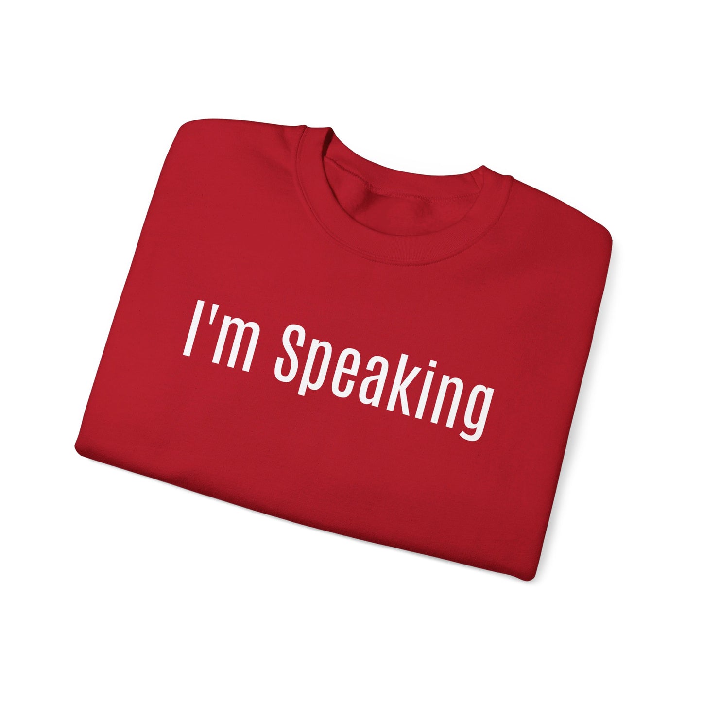 Unisex Political Sweatshirt "I'm Speaking"