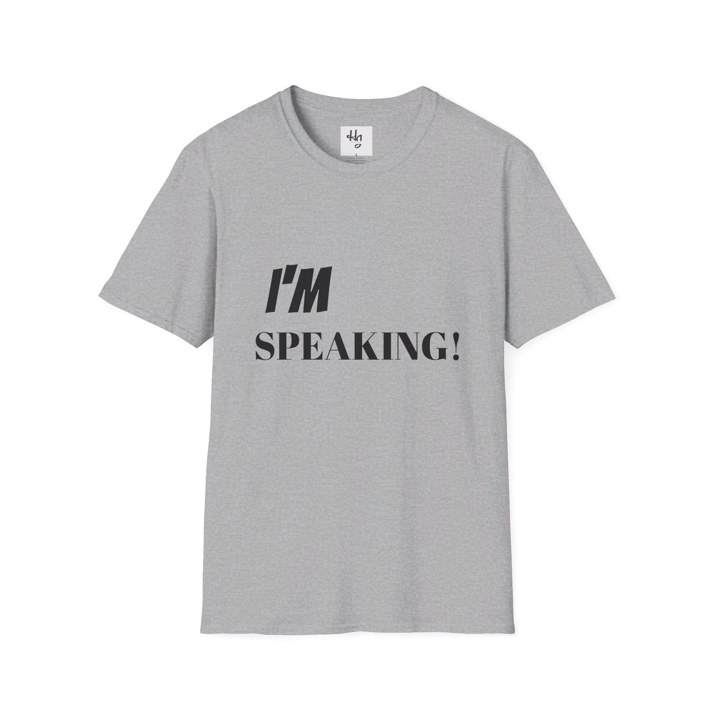 Unisex Soft-style "I'm Speaking" Political Tee shirt