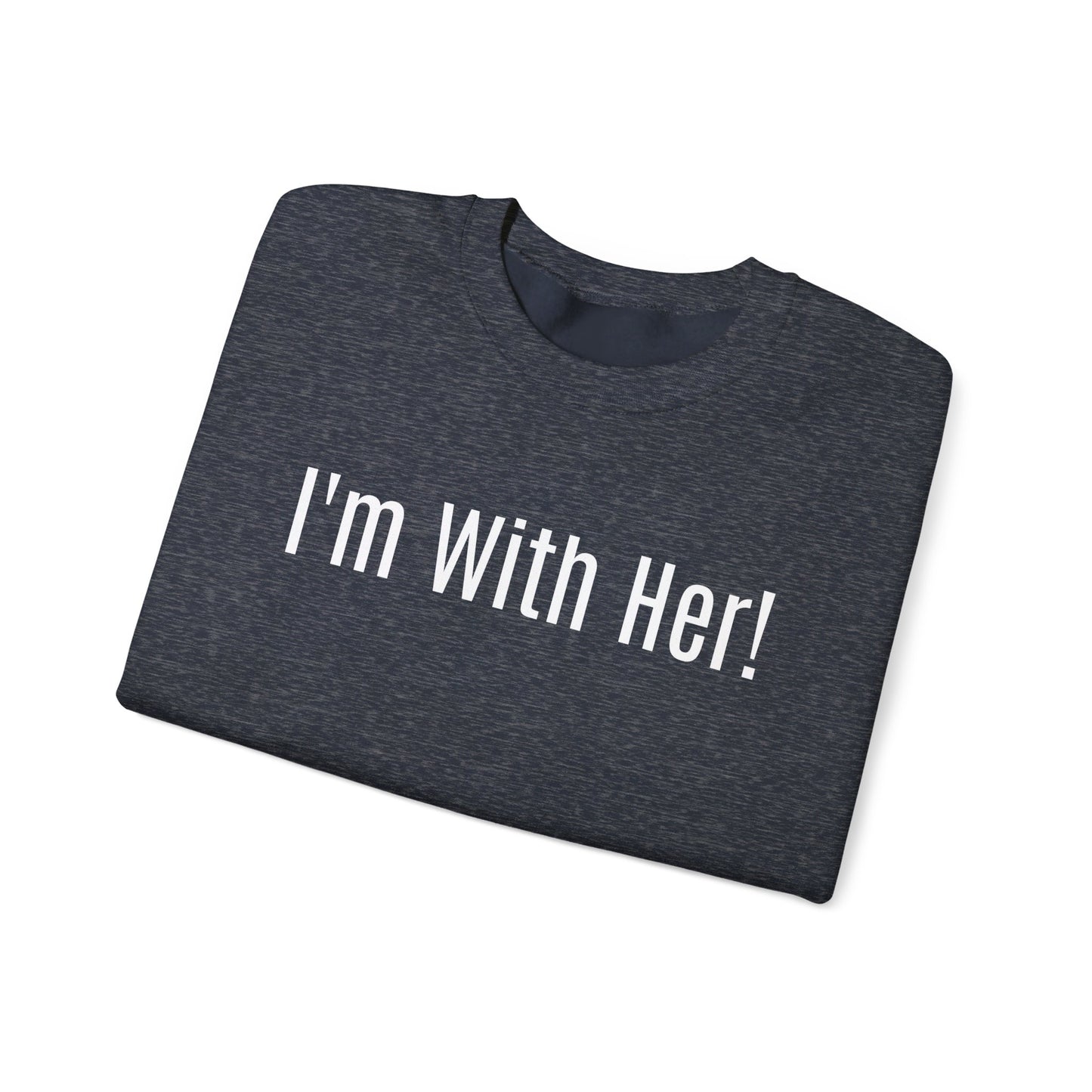 Unisex Front and Back Printed Political Sweatshirt "I'm With Her" "Not Going Back! 2024"