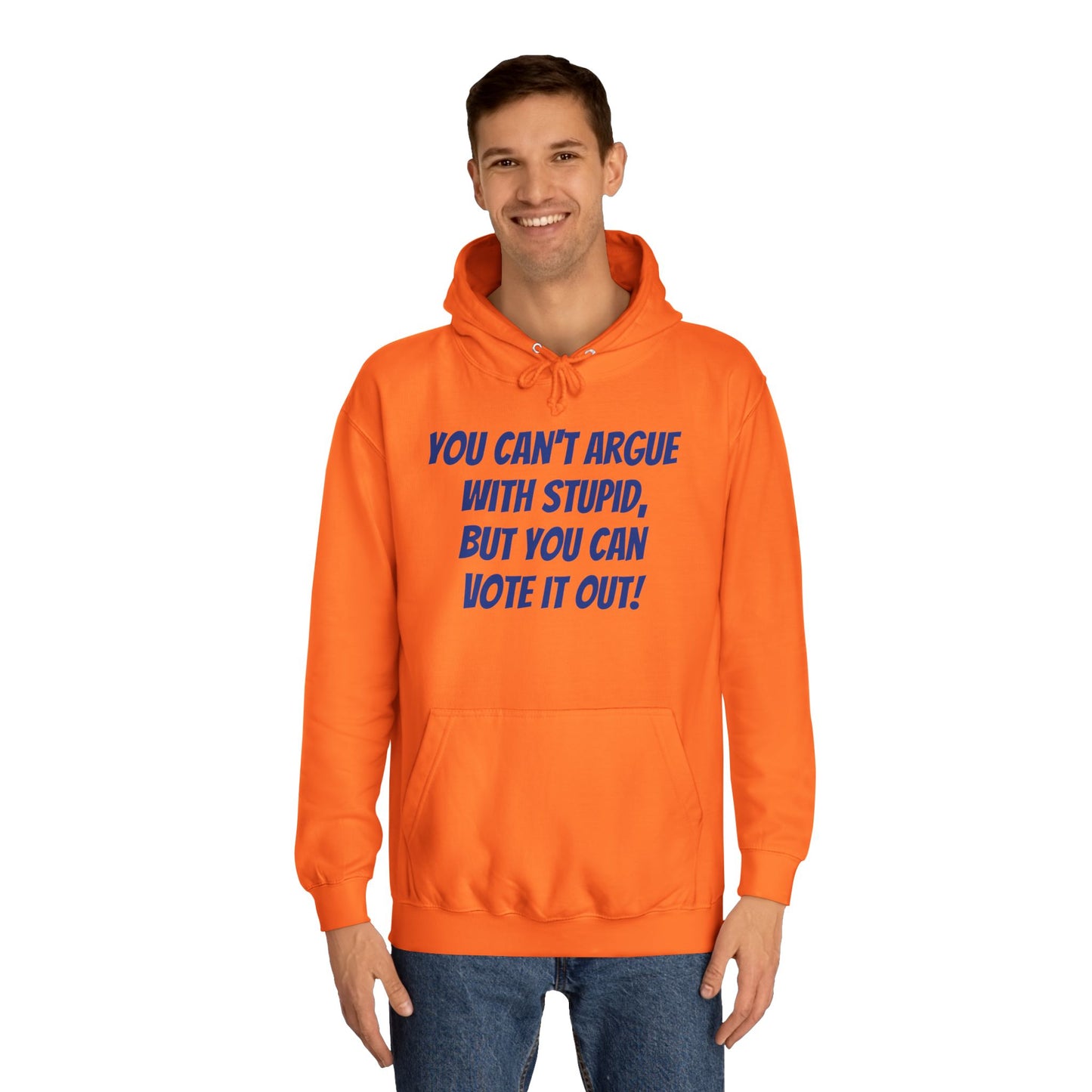 Unisex "Can't Argue With Stupid" Political Hoodie