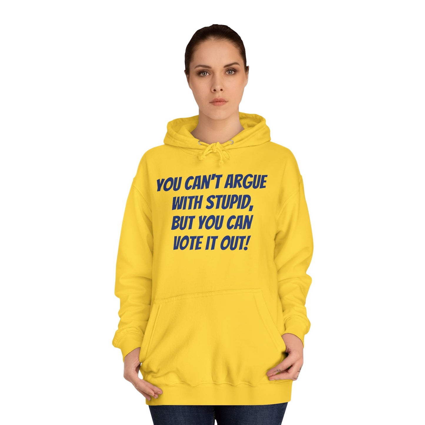 Unisex "Can't Argue With Stupid" Political Hoodie