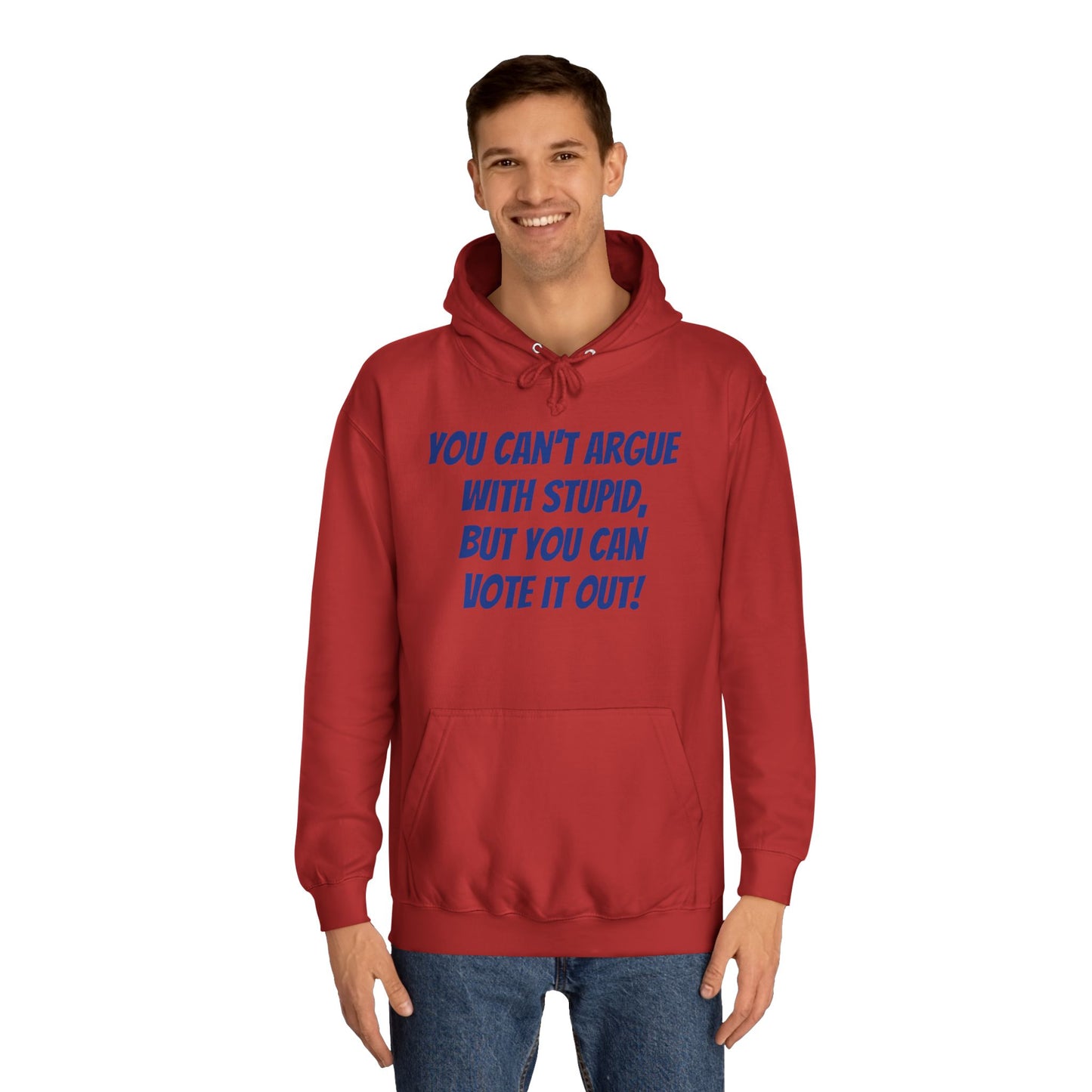 Unisex "Can't Argue With Stupid" Political Hoodie