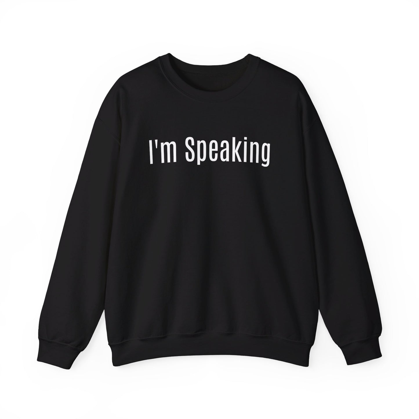 Unisex Political Sweatshirt "I'm Speaking"