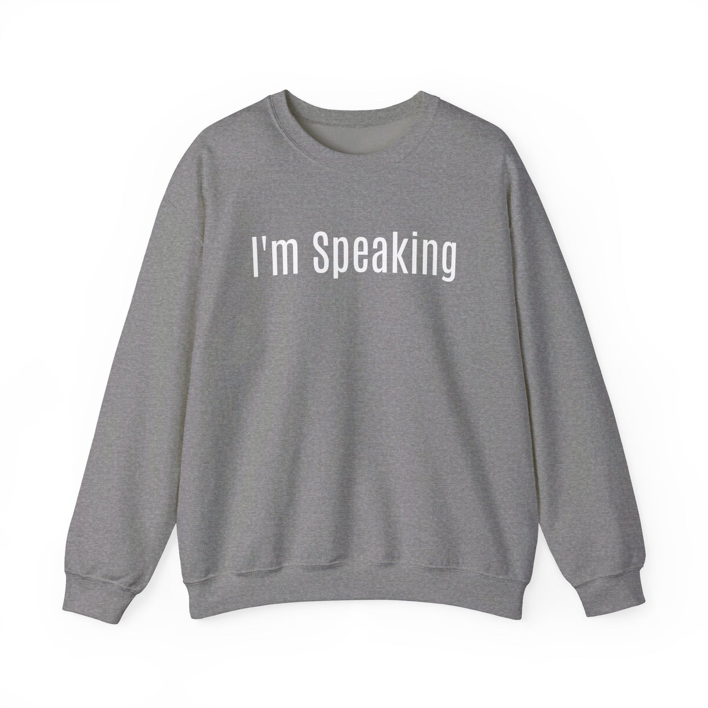 Unisex Political Sweatshirt "I'm Speaking"