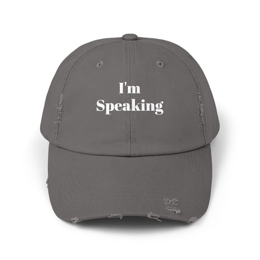 Unisex Distressed Cap "I'm Speaking" Political Hat